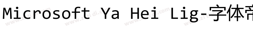 Microsoft Ya Hei Lig字体转换 Microsoft Ya Hei Lig字体转换